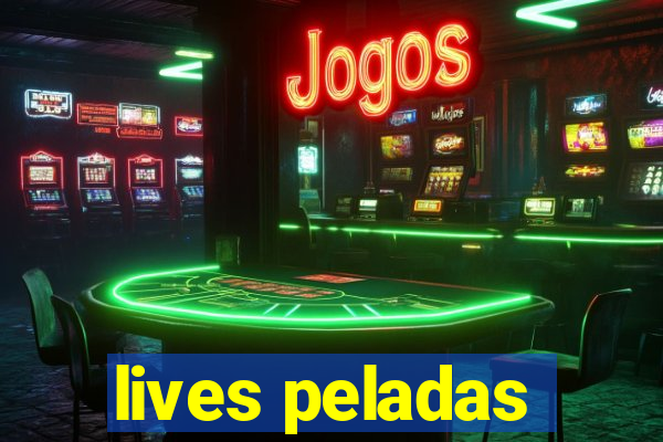 lives peladas